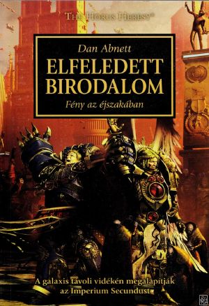 [The Horus Heresy 27] • Elfeledett birodalom